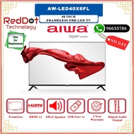 AIWA AW-LED40X6FL 40 Inch Frameless FHD LED TV (Local SG Seller)