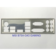 FE block main MSI B75A-G43 GAMING (Mainboard IO Shield: 647)