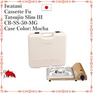 Gas stove Portable Iwatani CB-SS-50-MG Cassette Fu Tatsujin Slim III/Case Included /Case Color: Mocha