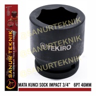 TEKIRO Impact Socket / Mata Kunci Sock Impact 3/4" 6 PT 6PT 46MM 46 MM
