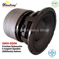 Broadway SWH-820K 8" Subwoofer Speaker 2000watts 8ohms 4 layers Magnet 8inches Subwoofer Speaker