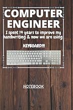 D109: COMPUTER ENGINEER n. [en~juh~neer] I spent 14 years to improve my handwriting & now we are usi