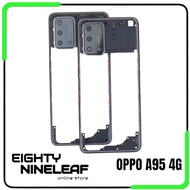 Middle Frame Bezzel Oppo A95 4G Casing Bezel/