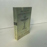 Becoming Supernatural: How Common People Are Doing The Uncommon