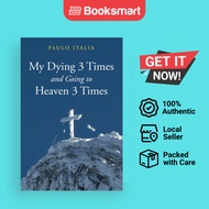 My Dying 3 Times And Going To  Heaven 3 Times - Paperback - English - 9798988372455