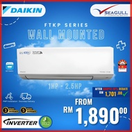 Daikin Inverter FTKP-Series Wall Mounted 1.0HP - 2.5HP R32 Aircond 5 Star ⭐