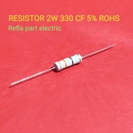 10 BUAH RESISTOR 330 R 2W R 330 OHM 2 W 2 WATT CF 5%