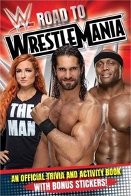 Wwe Road to Wrestlemania ― A Trivia and Activity Book