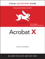 Adobe Acrobat X for Windows and Macintosh John Deubert