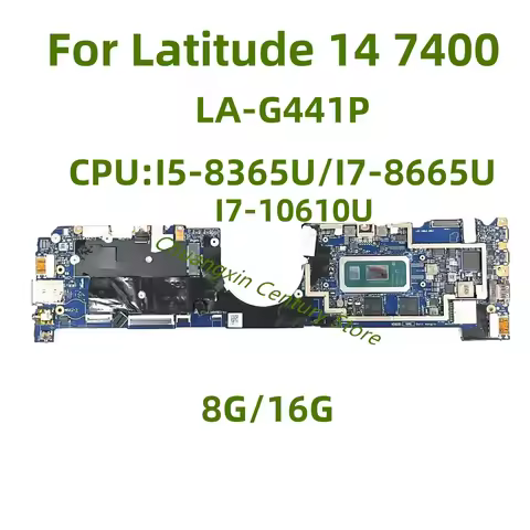 LA-G441P motherboard Suitable For DELL Latitude 14 7400 laptop with I5 I7-8TH/10TH CPU RAM 8G/16G 10