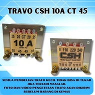 [Bebas Ongkir] TRAVO TRAFO 10A CT 45 CSH trafo 10 amper ct45 CSH