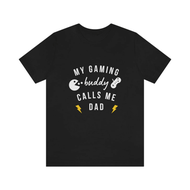 My Gaming Buddy Calls Me Dad T Shirt Gaming Gift Gamer Shirt Dad Gaming Shirt Gamer Gift Shirt Gamin