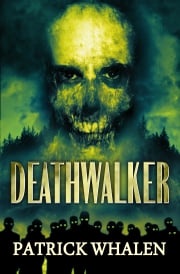 Deathwalker Patrick Whalen