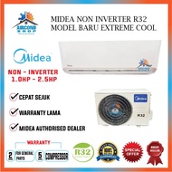 MIDEA Xtreme Cool Non Inverter (BTU Tinggi) R32 1.0HP 1.5HP 2.0HP 2.5HP Aircond Cepat Sejuk