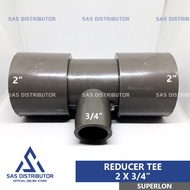 Vlok Tee 2 x 3/4" inch PVC Superlon Reducer Tee 2 x 3/4 AW Flok Tee 2 x 3/4 T Reducer/ 2 x 0.75