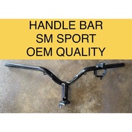 HANDLE BAR STEERING BAR OEM QUALITY FOR SM SPORT SMSPORT SM SPORT110 SM110