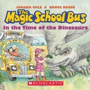 The Magic School Bus in the Time of Dinosaurs Joanna Cole