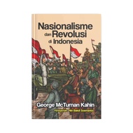 Buku NASIONALISME DAN REVOLUSI DI INDONESIA - George Mc Tuman Kahin