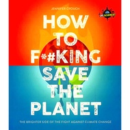 (BBW) IFLSCIENCE HOW TO F***ING SAVE THE PLANET (ISBN: 9781787394322)