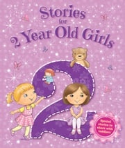 Stories for 2 Year Old Girls Igloo Books Ltd