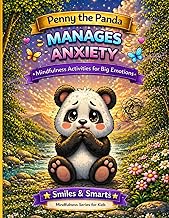 Penny the Panda Manages Anxiety: A Calm Down Coloring Book for Kids Ages 4–8: Mindfulness, Coping Sk