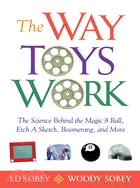 The Way Toys Work ─ The Science Behind the Magic 8 Ball, Etch a Sketch, Boomerang, and More