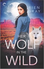 Her Wolf in the Wild Rien Gray
