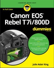 Canon EOS Rebel T7i/800D For Dummies Julie Adair King