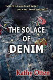 The Solace of Denim Kathy Otten