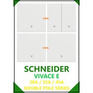 SCHNEIDER VIVACE E 20A / 32A / 45A DOUBLE POLE SWITCH WHITE (1G1W / 1G2W / 2G1W)