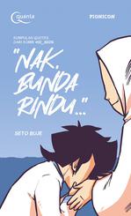 Kumpulan Quotes dari Komik @SI_BEDIL, "Nak, Bunda Rindu..."