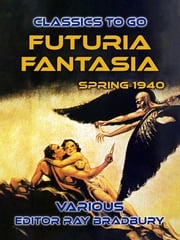 Futuria Fantasia, Spring 1940 Various Editor Ray Bradbury