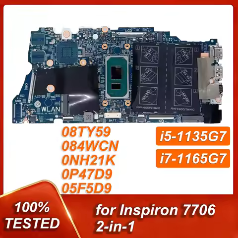 08TY59 084WCN 0NH21K 0P47D9 05F5D9 For Dell Inspiron 7706 2-in-1 Laptop Motherboard System Mainboard