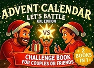 Let’s Battle Advent Calendar: 1 vs 1 Challenge Book for Couples or Friends: The XXL Edition with 24 