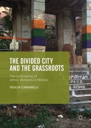 The Divided City and the Grassroots Giulia Carabelli