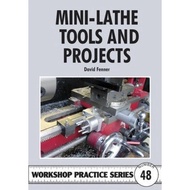 Mini-lathe Tools and Projects by David Fenner (UK edition, paperback)