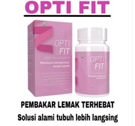 OPTIFIT ® Optifit Asli Untuk Pembakar Lemak Seketika | Optifit Original Untuk Obat Pelangsing Badan
