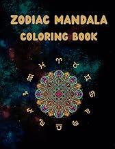Zodiac Sign Mandala Coloring Book.: Enjoy this beautiful Mandala Astrology Coloring Book for Stress Relief and Relaxation. Perfect Gift for Adults and Teens