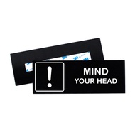 For sale signage mind your head - acrylic sign - mind your head - watch out for the head sign board