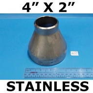 STAINLESS CONCENTRIC REDUCER 4" X 2" SCH40 STAINLESS STEEL == SS CONCENTRIC REDUCER 4" X 2" X 150