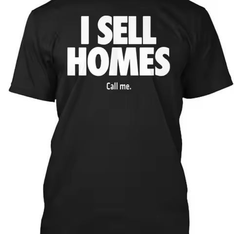 I Sell Homes Call Me Funny Real Estate Agent T Shirt Made in USA S 5XL