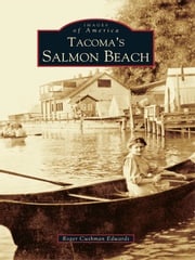 Tacoma's Salmon Beach Roger Cushman Edwards