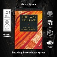 The Way to Love: The Last Meditations of Anthony de Mello by Anthony de Mello