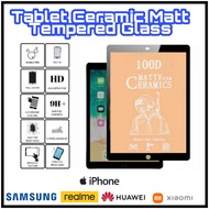 Tablet Ceramic Matt Tempered Glass for IPad,Samsung Tab,Matepad,MI pad, Realme Pad