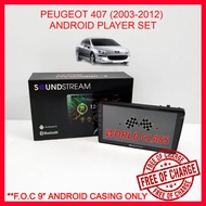 PEUGEOT 407 (2003-2012) 9" SOUNDSTREAM ANDROID IPS PLAYER FULL HD SCREEN WIT ( F.O.C ANDROID CASING )
