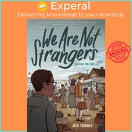 We Are Not Strangers by Josh Tuininga (UK edition, hardcover)