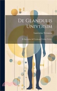 18810.De Glandulis Universim: Et Speciatim Ad Urethram Virilem Novis...