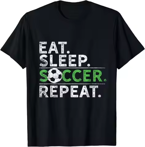 Funny Gift Eat Sleep Soccer Repeat Shirt Soccer Player Coach Boys T-Shirt Men Clothing Streetwear Gr