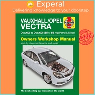 Vauxhall/Opel Vectra Petrol & Diesel (Oct 05 - Oct 08) Haynes Repair Manual by Haynes Publishing (UK