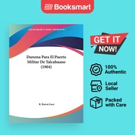 Darsena Para El Puerto Militar De Talcahuano (1904) | R Barros Luco | Paperback | English Edition  |